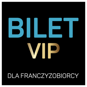 Bilet VIP dla Franczyzobiorcy